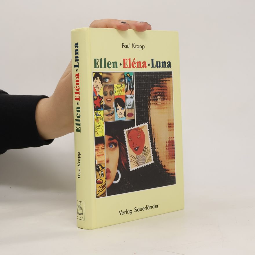 Paul Kropp Ellen. Eléma. Luna