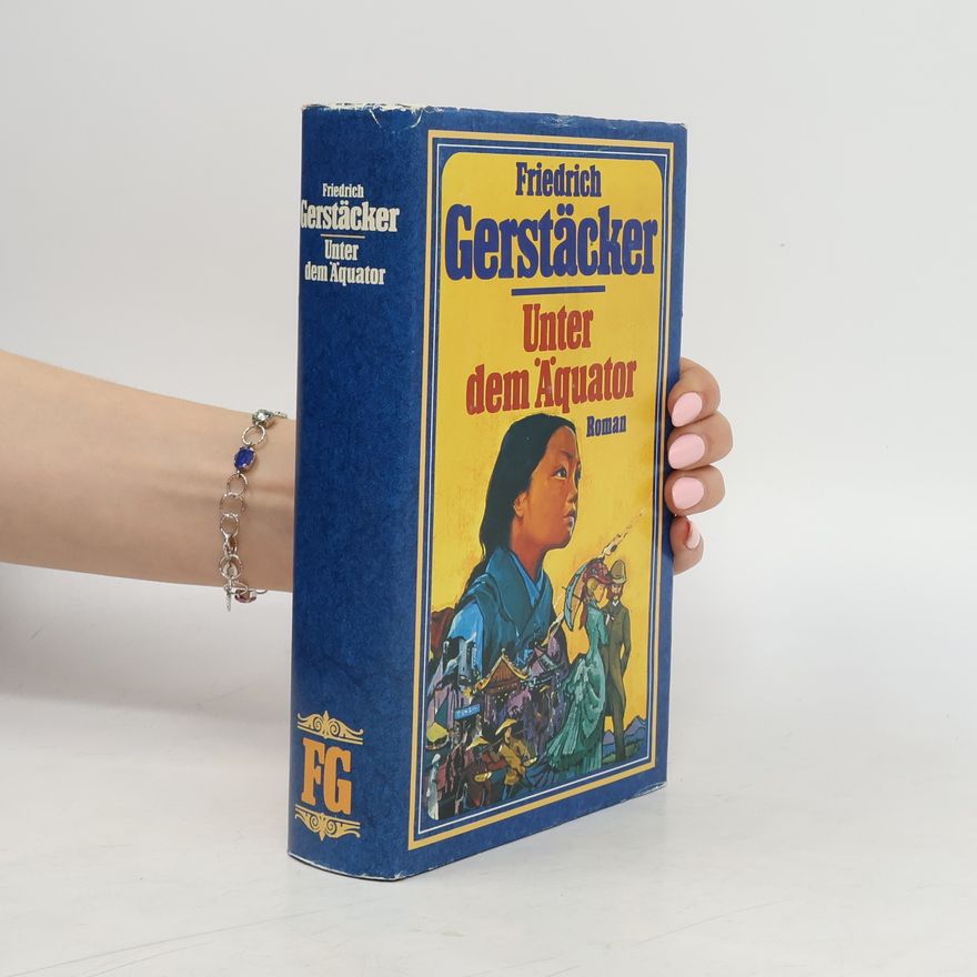 Friedrich Gerstäcker Unter dem Äquator