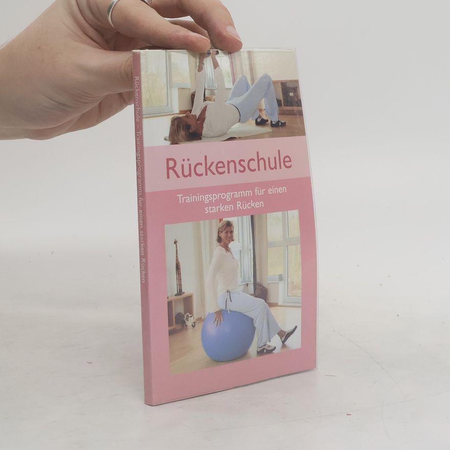 Various authors Rückenschule. Trainingsprogramm für einen starken Rücken