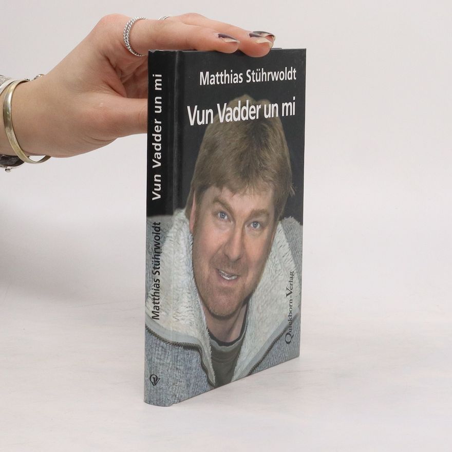Matthias Stu hrwoldt Vun Vadder un mi