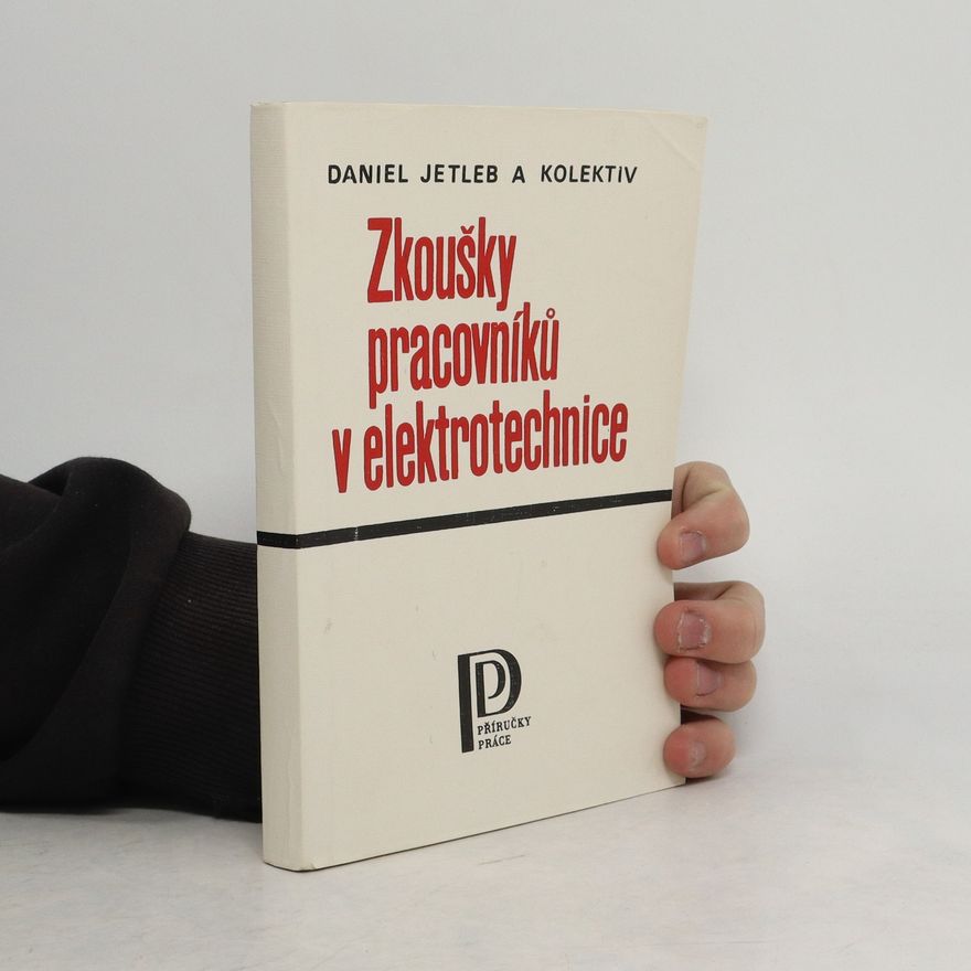 Daniel Jetleb Zkoušky pracovníků v elektrotechnice