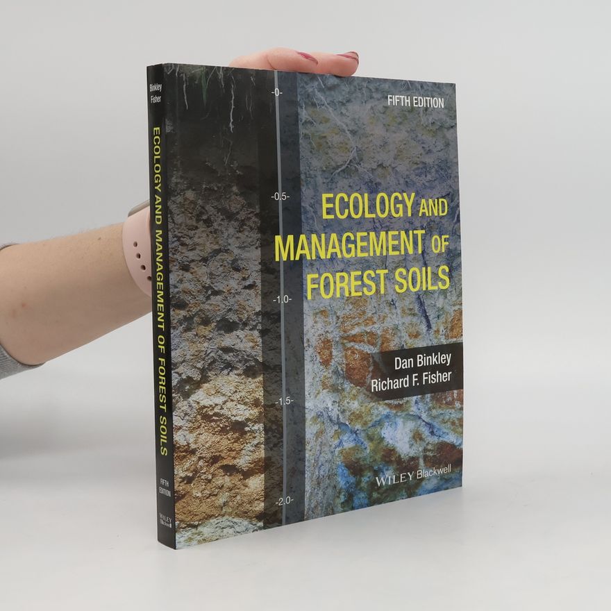 Richard F. Fisher Ecology and Management of Forest Soils