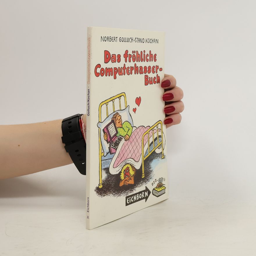 Norbert Golluch Das fröhliche Computerhasser-Buch