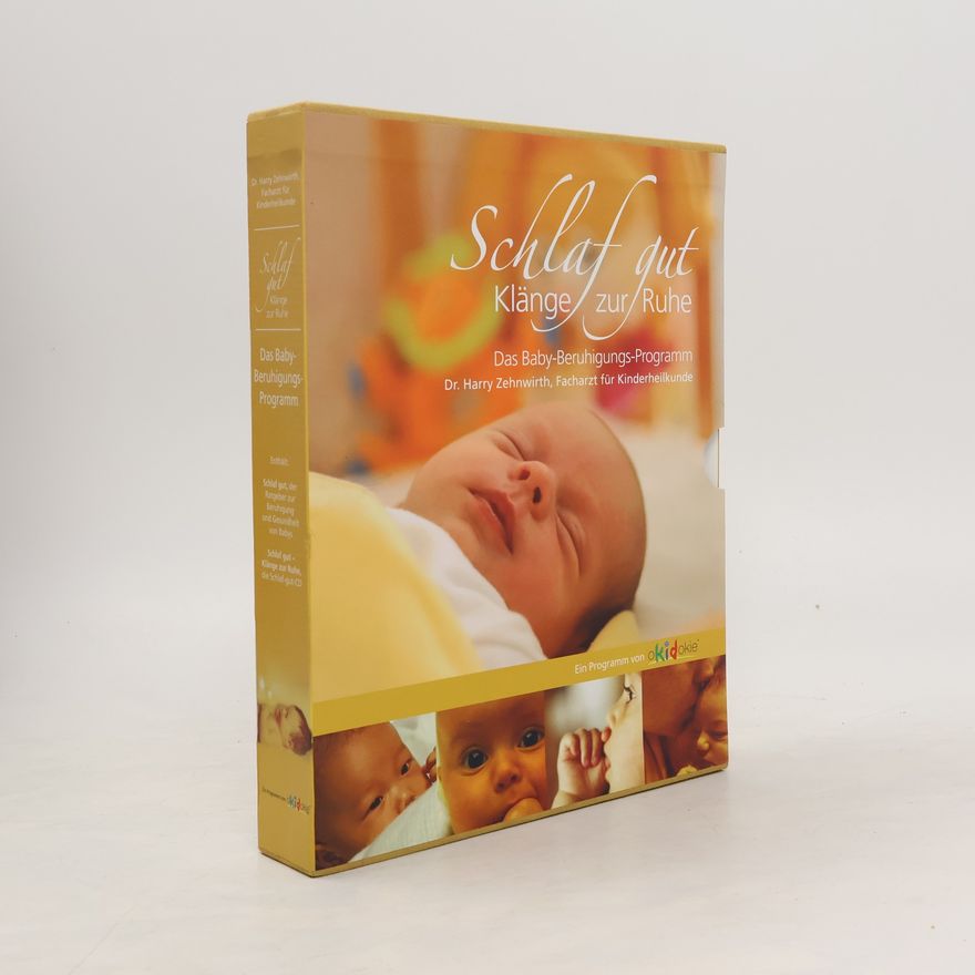 Harry Zehnwirth Schlaf gut - Klänge zur Ruhe, m. Audio-CD: Das Baby-Beruhigungs-Programm