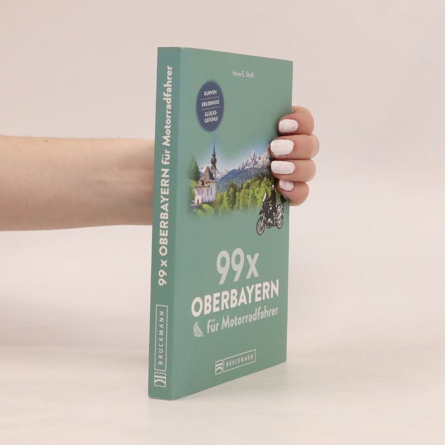 Heinz E. Studt 99 x Oberbayern für Motorradfahrer