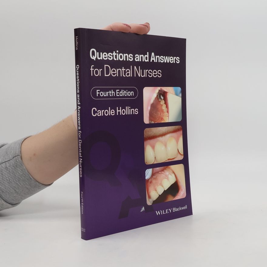 Carole Hollins Questions and Answers for Dental Nurses