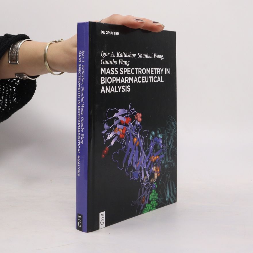 Guanbo Wang Mass Spectrometry in Biopharmaceutical Analysis