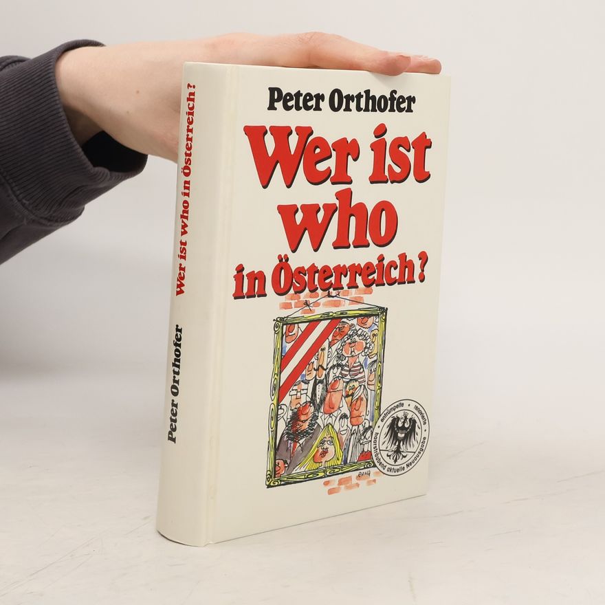 Peter Orthofer Wer ist who in Österreich?