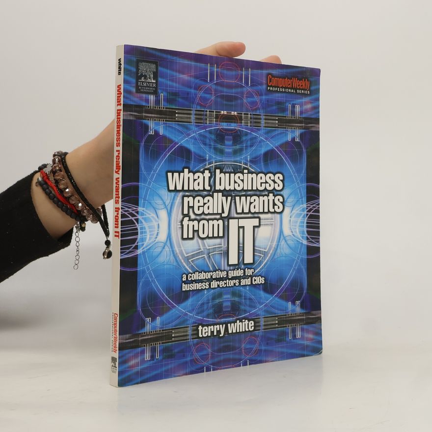 Terry White What Business Really Wants from IT