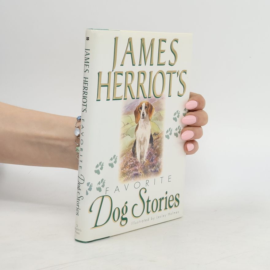 James Herriot James Herriot's Favorite Dog Stories