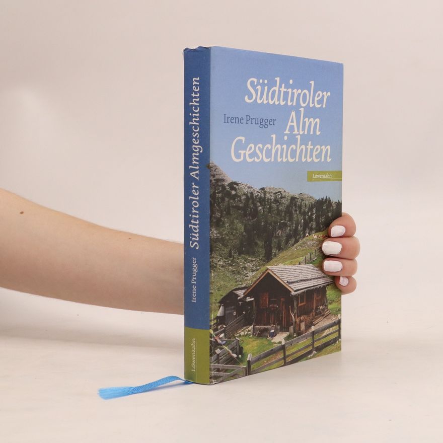 Irene Prugger Südtiroler Almgeschichten