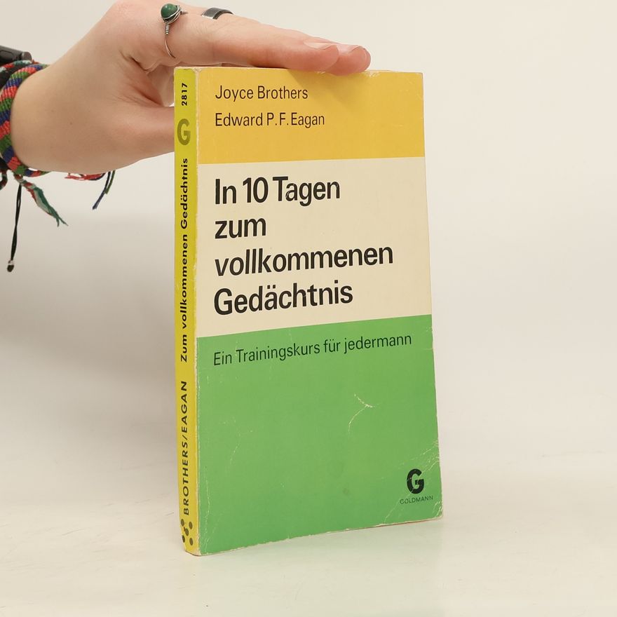 Joyce Brothers In 10 [zehn] Tagen zum vollkommenen Gedächtnis