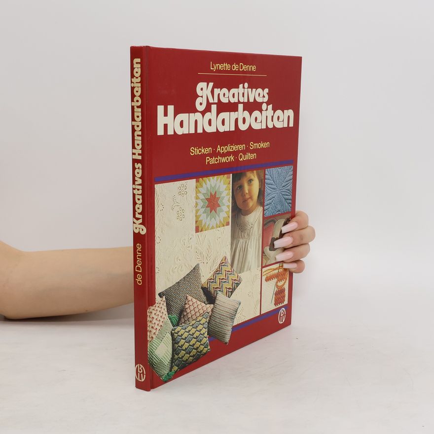 Lynette De Denne Kreatives Handarbeiten