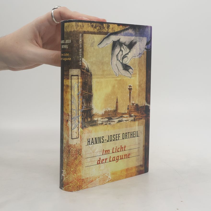 Hanns-Josef Ortheil Im Licht der Lagune