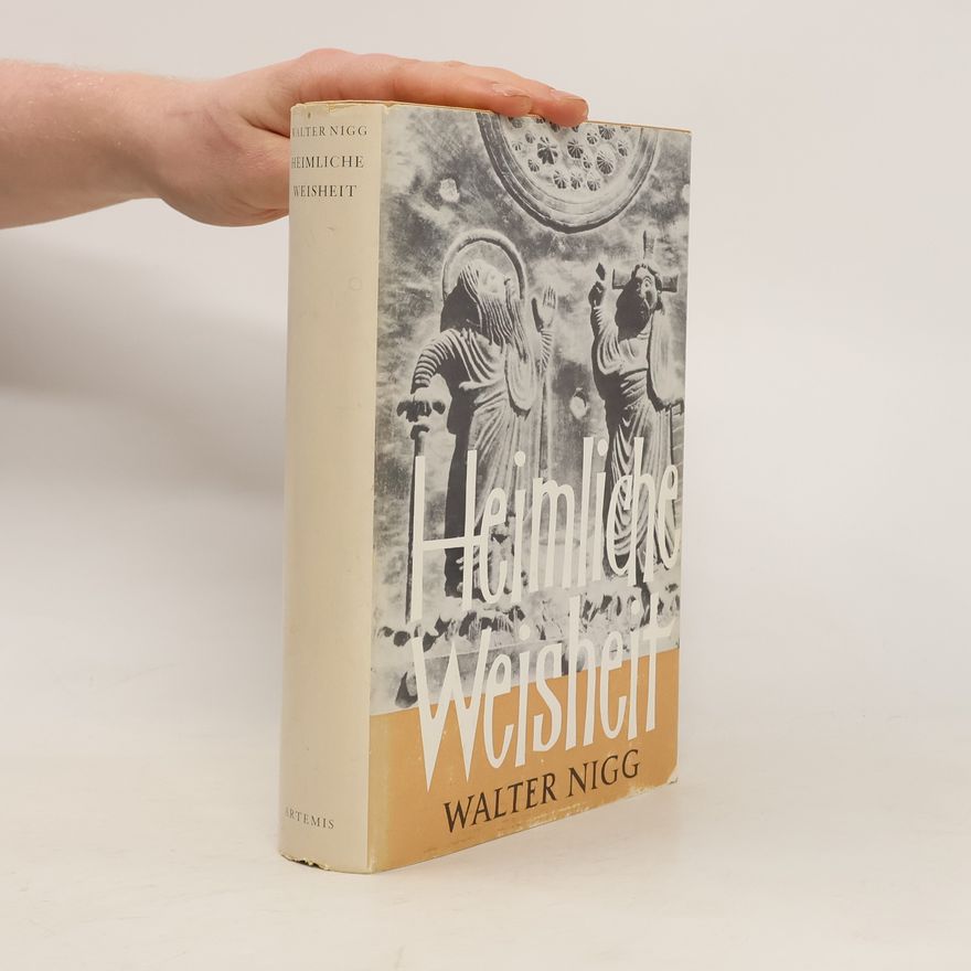 Walter Nigg Heimliche Weisheit