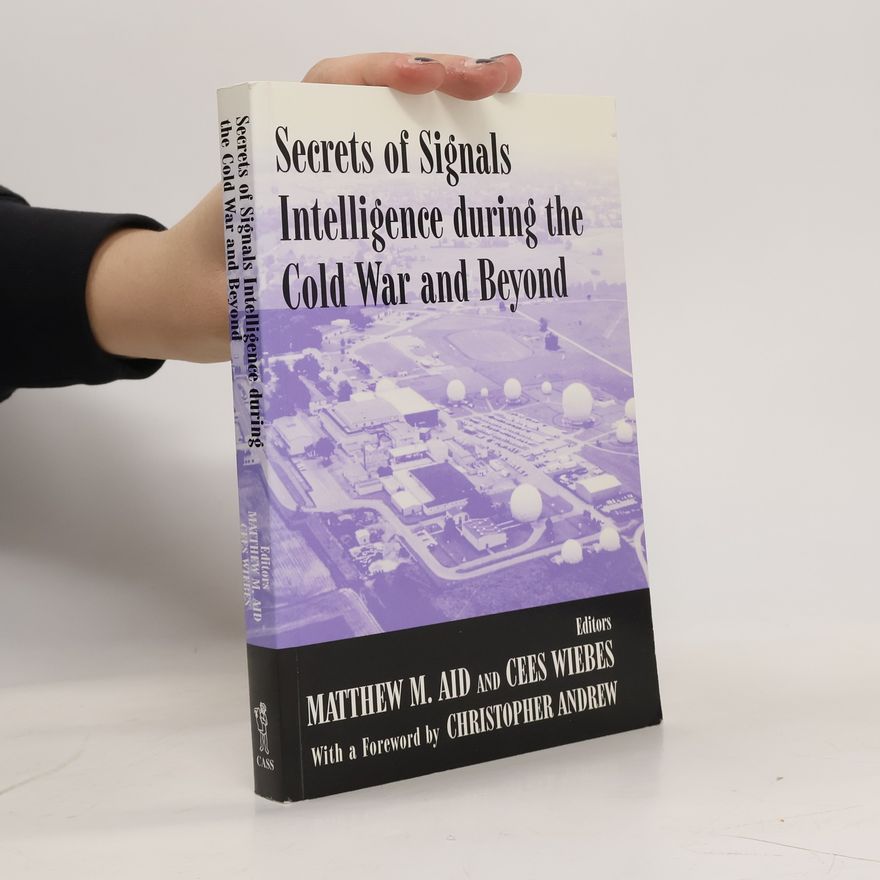 Autorenkollektiv Secrets of Signals Intelligence During the Cold War