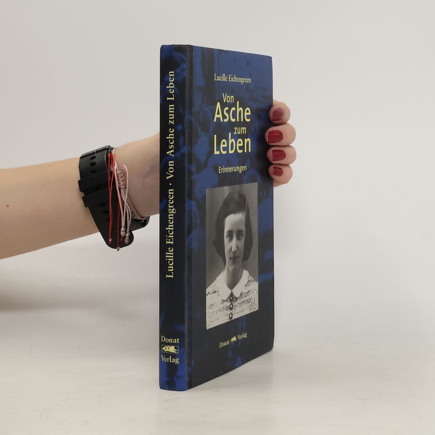 Lucille Eichengreen Von Asche zum Leben