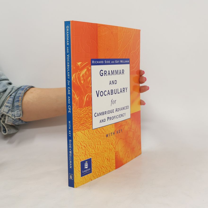 Richard Side Grammar and vocabulary for Cambridge advanced and proficiency