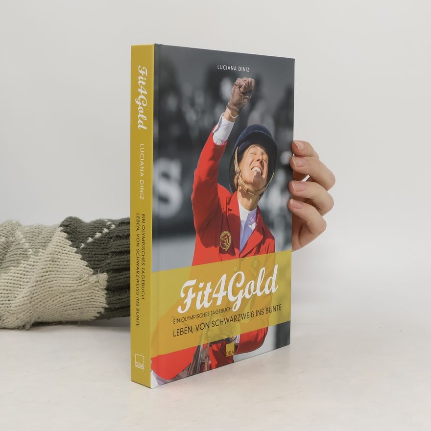 Luciana Diniz Fit 4 gold: Ein olympisches Tagebuch