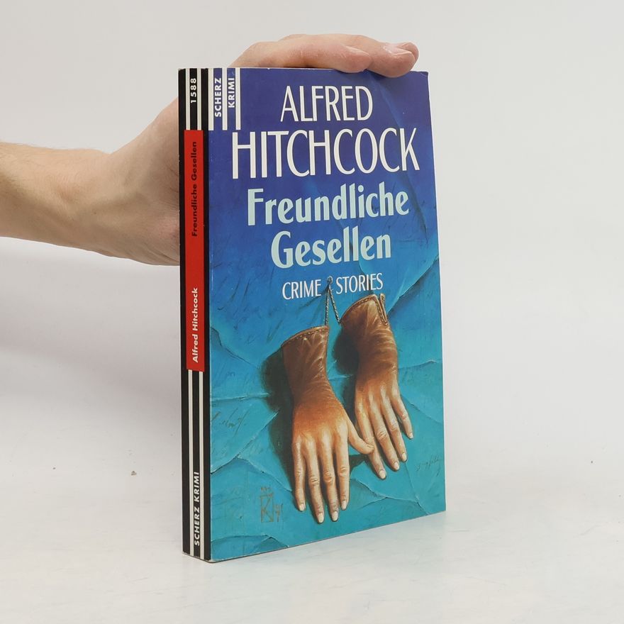Alfred Hitchcock Freundliche Gesellen