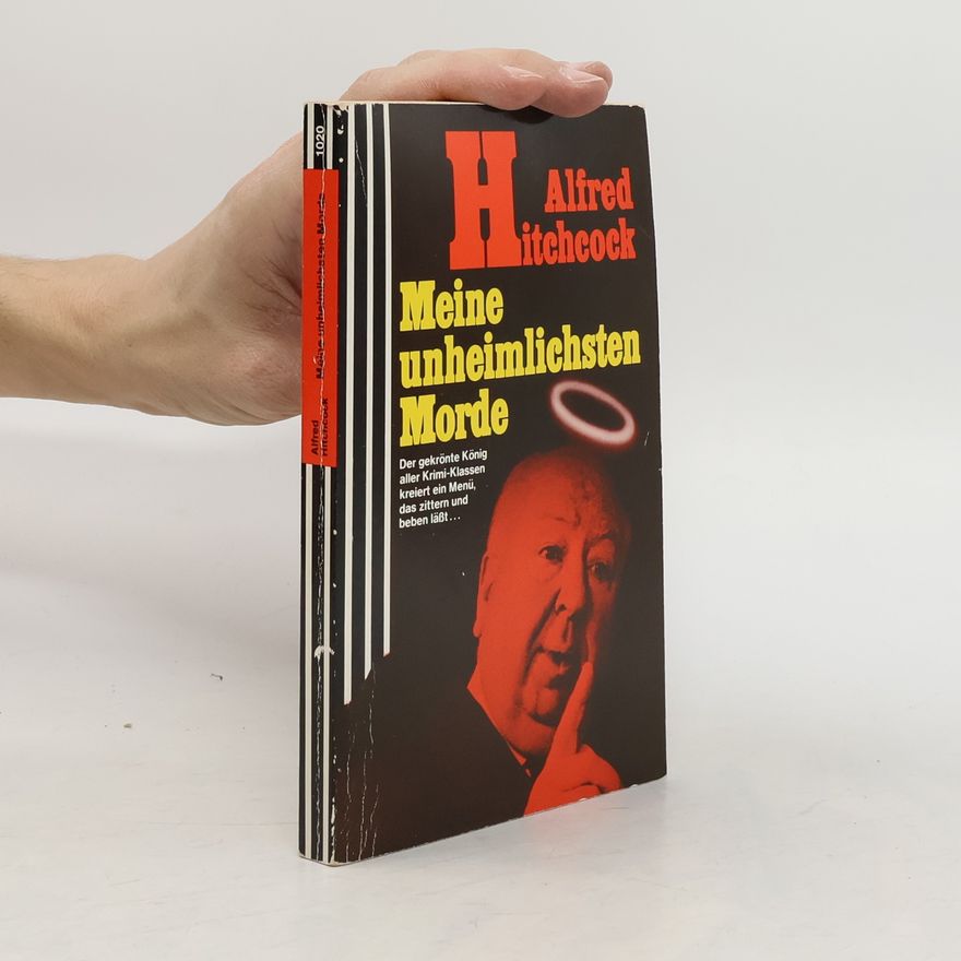 Alfred Hitchcock Meine unheimlichsten Morde