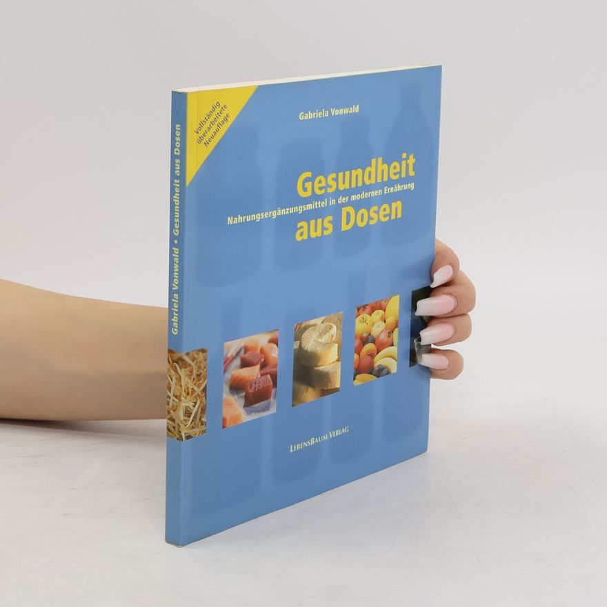 Gabriela Vonwald Gesundheit aus Dosen