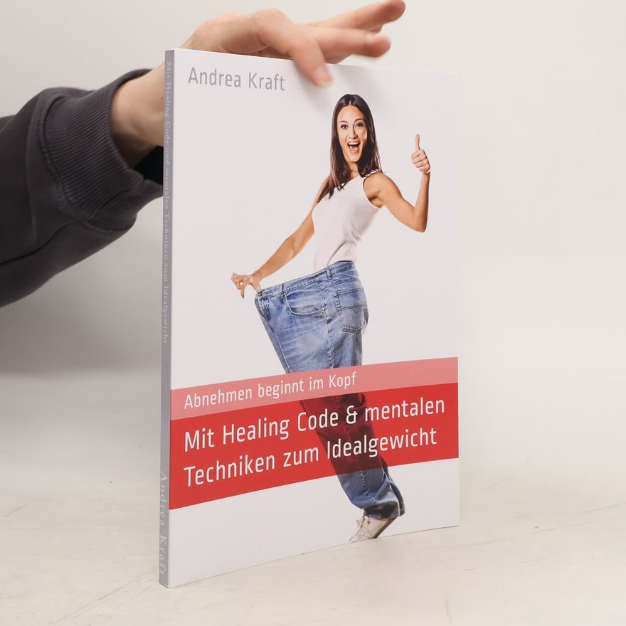 Andrea Kraft Mit Healing Code and Mentalen Techniken Zum Idealgewicht