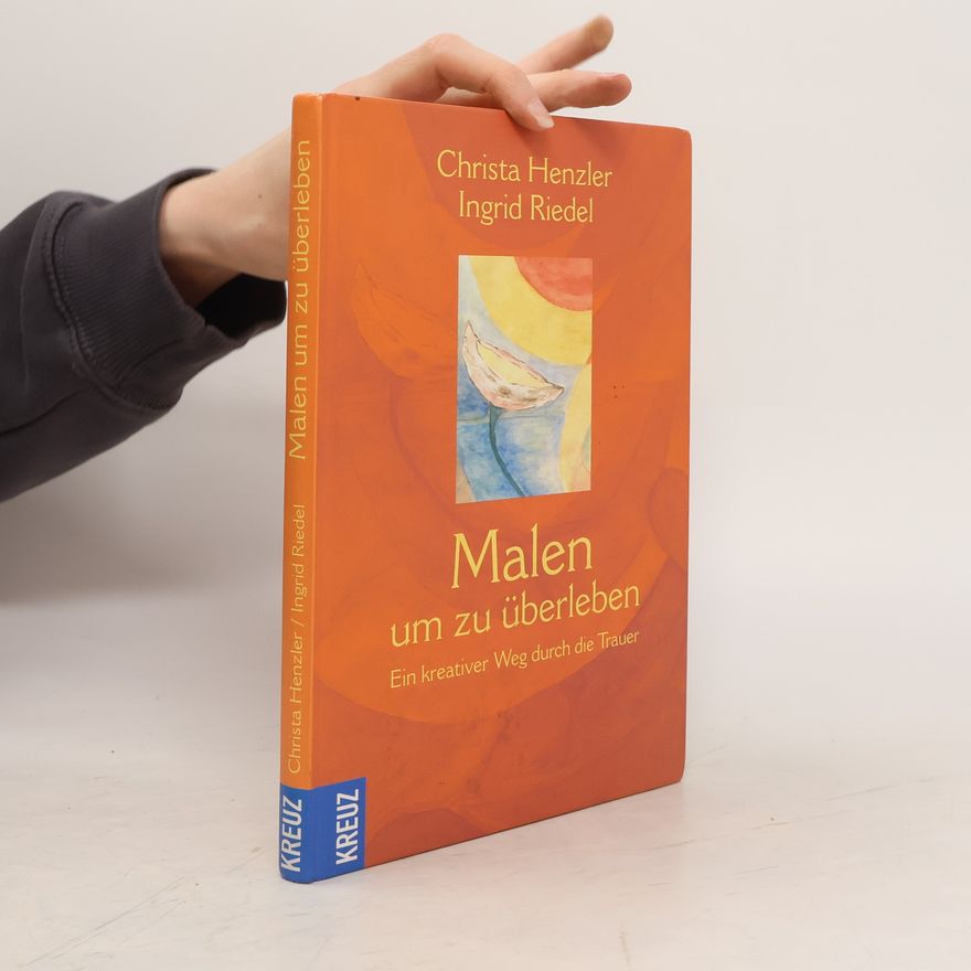 Christa Henzler Malen um zu überleben