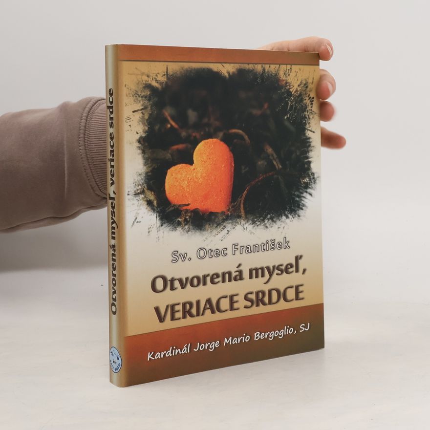 Otec František Otvorená myseľ, veriace srdce