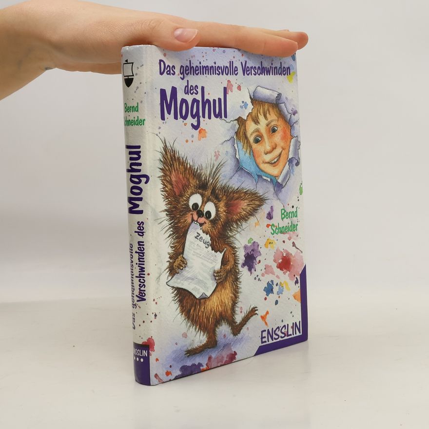 Bernd Schneider Das geheimnisvolle Verschwinden des Moghul