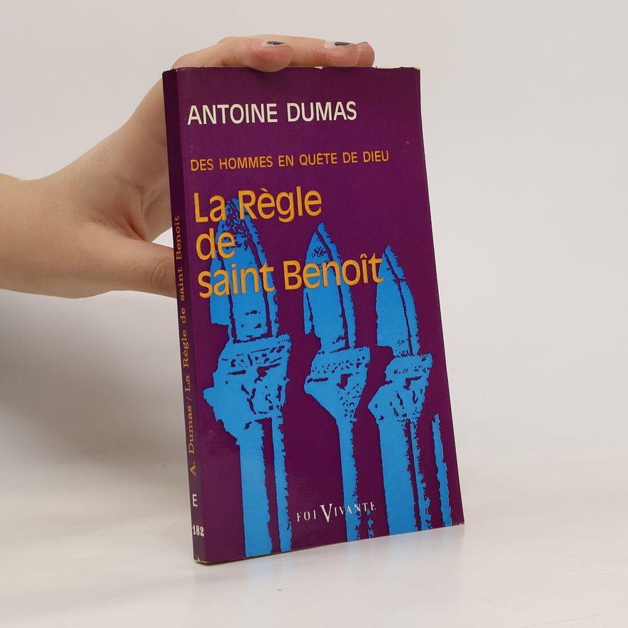 Antoine Dumas La règle de Saint Benoît