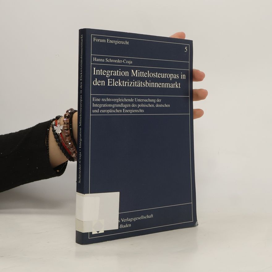 Hanna Schroeder-Czaja Integration Mittelosteuropas in den Elektrizitätsbinnenmarkt