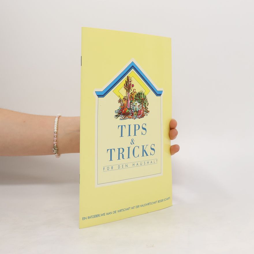 Autorenkollektiv Tips & Tricks für den Haushalt