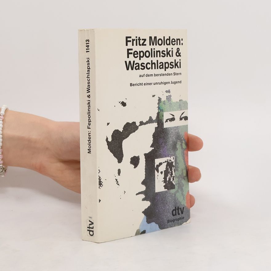 Fritz Molden Fepolinsky [Fepolinski] & Waschlapski auf dem berstenden Stern