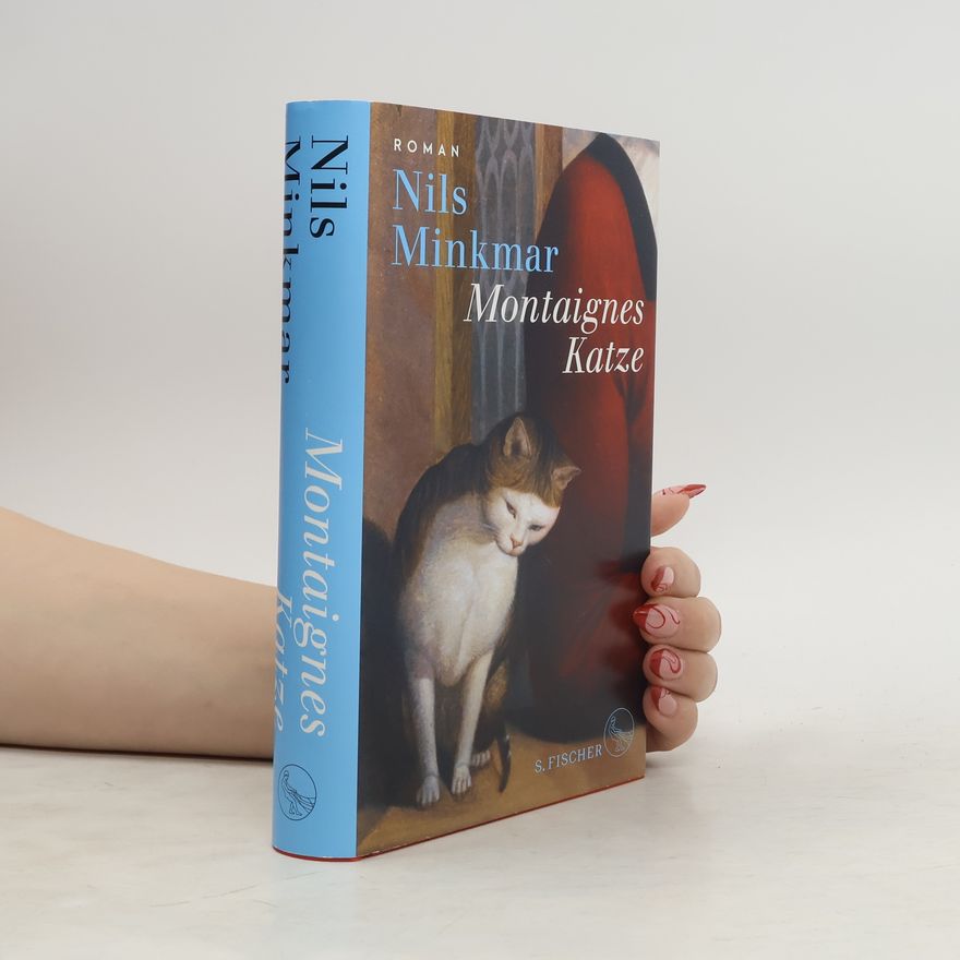 Nils Minkmar Montaignes Katze