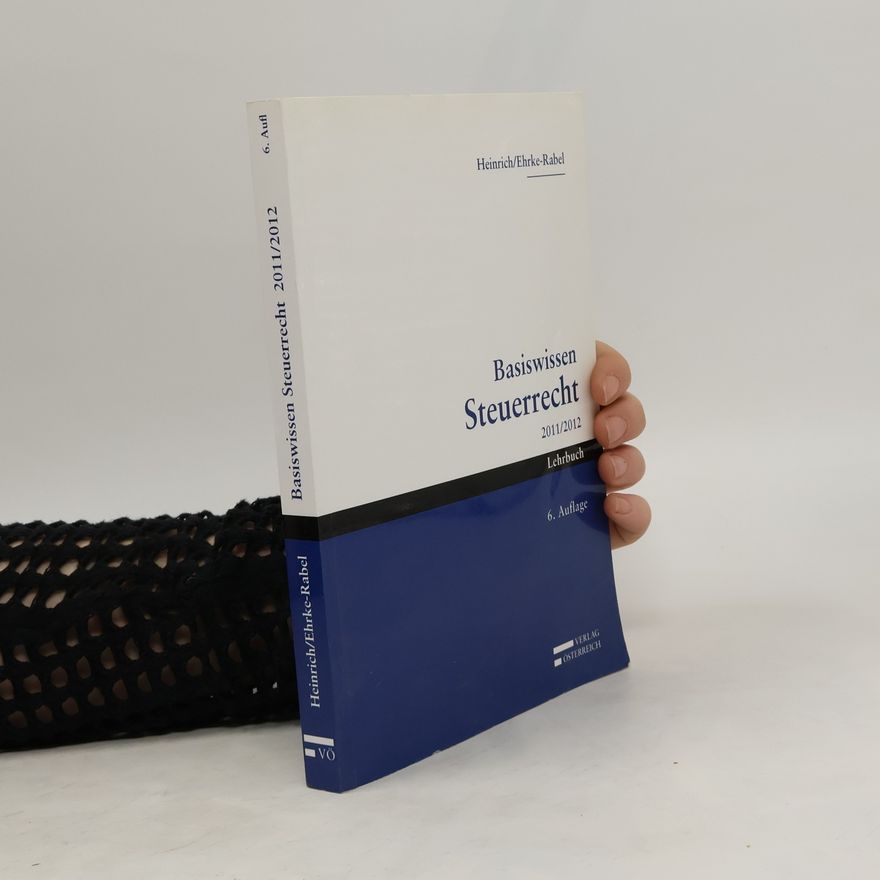 Johannes Heinrich Basiswissen Steuerrecht 2011/2012