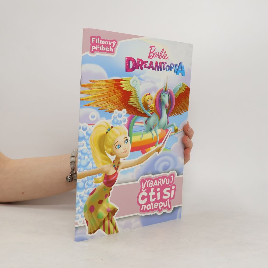 Autorenkollektiv Barbie Dreamtopia - Vybarvuj, čti si nalepuj