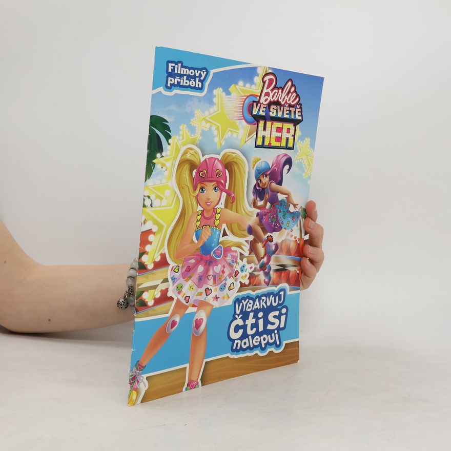 Kolektiv autorů Barbie ve světě her. Vybarvuj, čti si, nalepuj