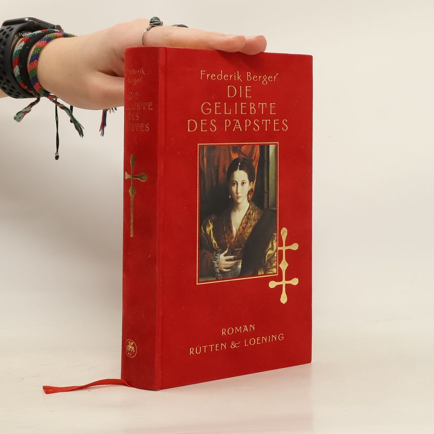 Frederik Berger Die Geliebte des Papstes