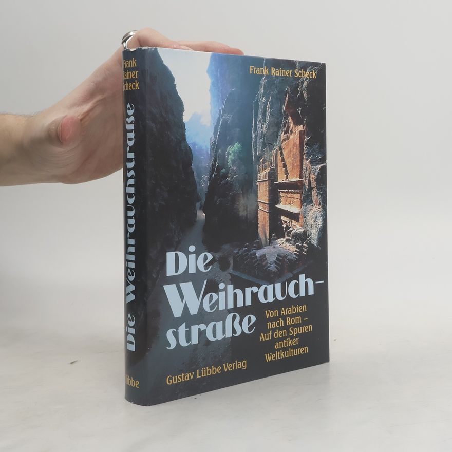 Frank Rainer Scheck Die Weihrauchstrasse