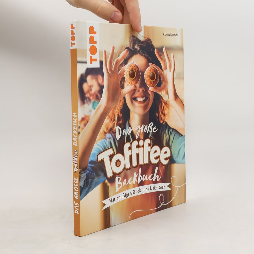 Karina Schmidt Das große Toffifee Backbuch