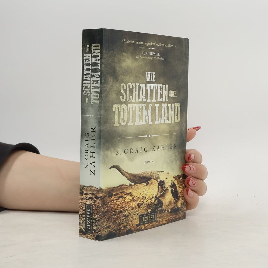 S. Craig Zahler Wie Schatten über totem Land