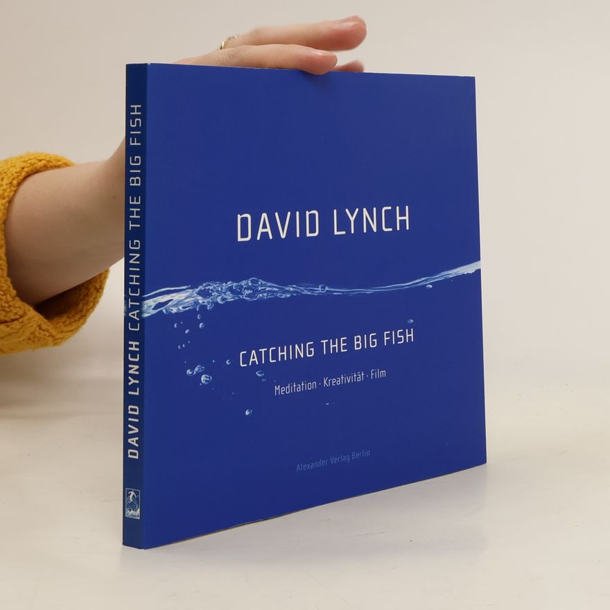 David Lynch Catching the big fish