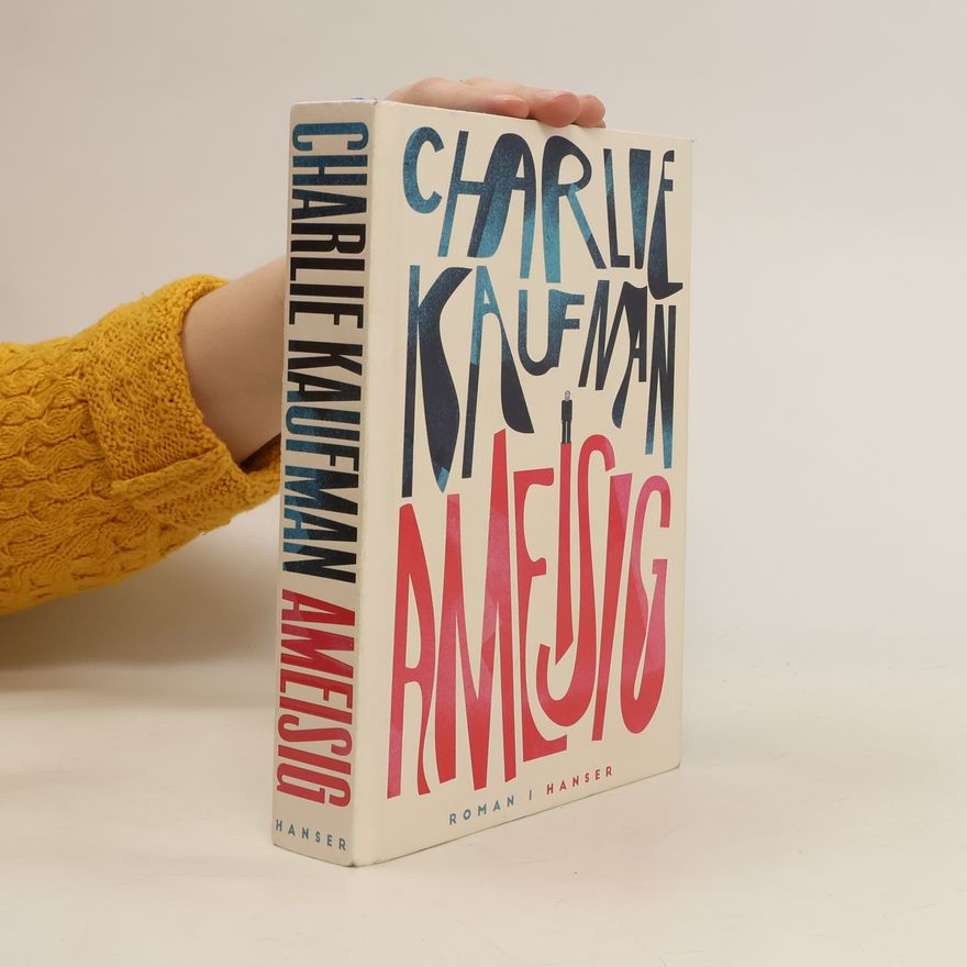 Charlie Kaufman Ameisig