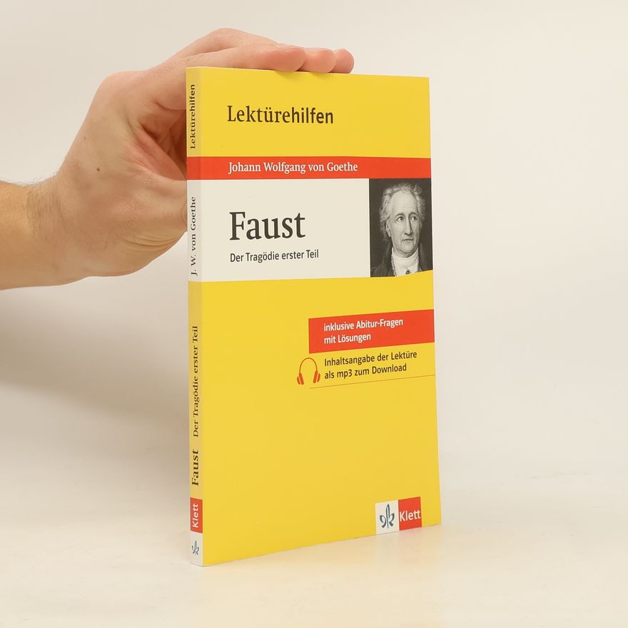 Johannes Walh Lektürehilfen Johann Wolfgang von Goethe, Faust, Der Tragödie erster Teil