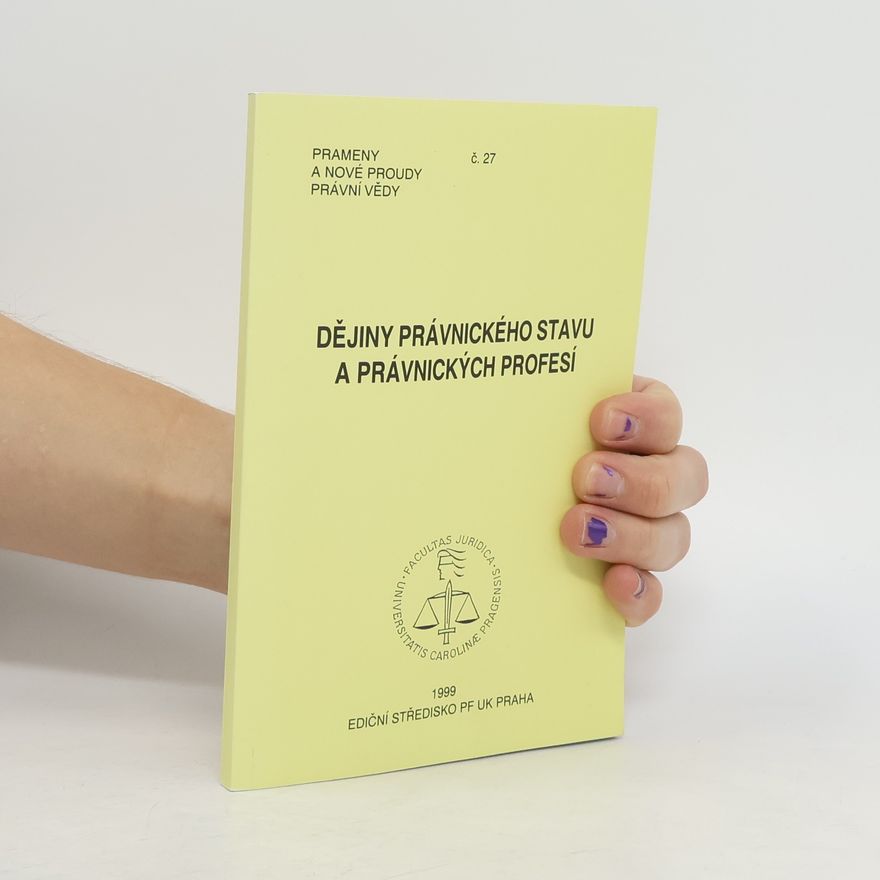 Kolektiv autorů Dějiny právnického stavu a právnických profesí