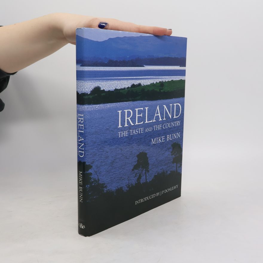 Mike Bunn Ireland. The Taste and the Country