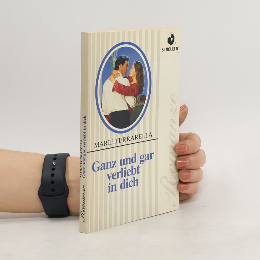 Ferrarella Marie Ganz und gar verliebt in dich