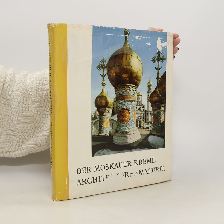 N N Voronin Der Moskauer Kreml. Architektur und Malerei
