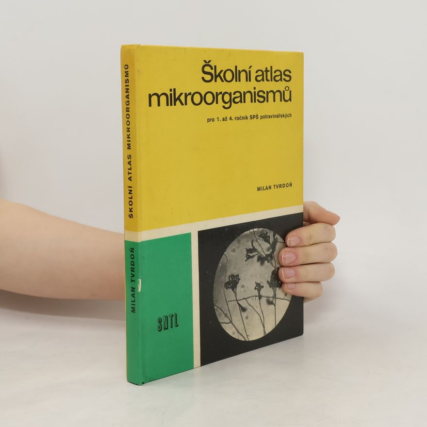 Milan Tvrdoň Školní atlas mikroorganismů